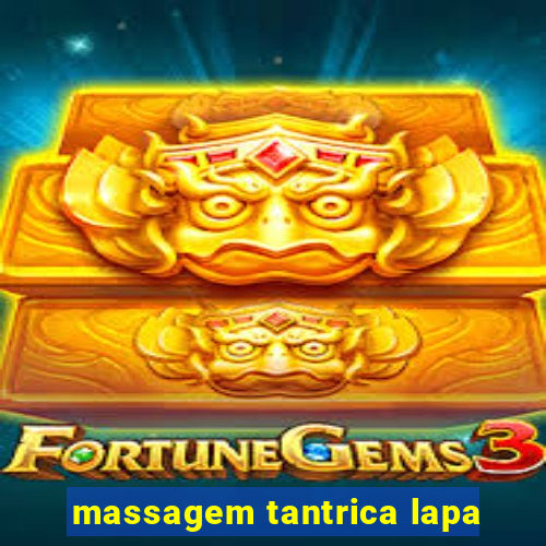 massagem tantrica lapa